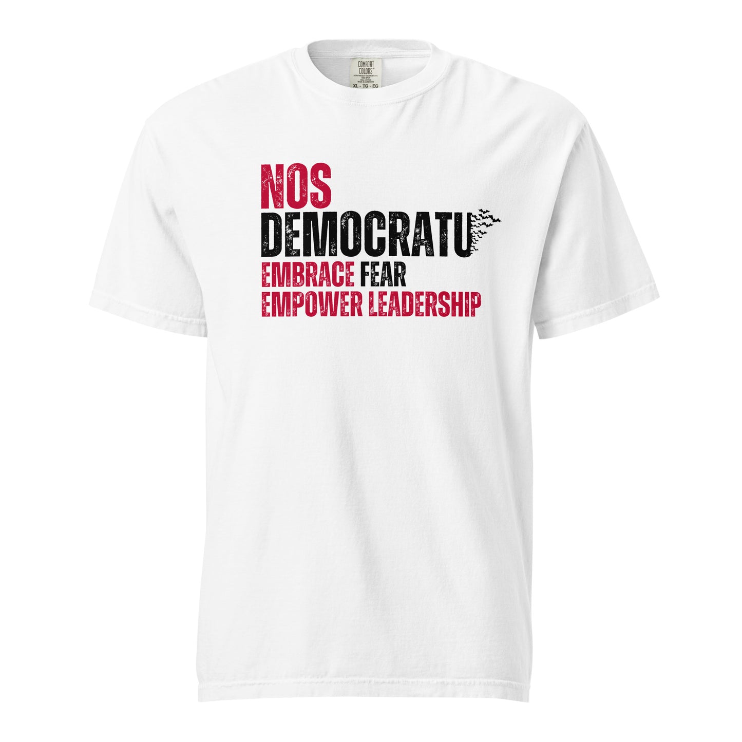 NosDemocratu Embrace Fear - White Shirt